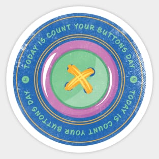 Today is Count Your Buttons Day Badge Sticker